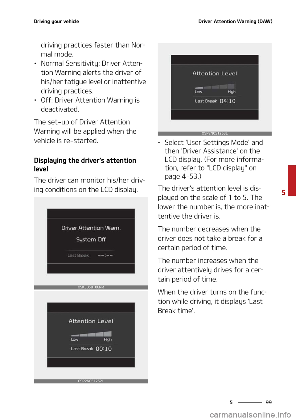 KIA SOUL 2022  Owners Manual ��
�
�
�%�S�J�W�J�O�H��Z�P�V�S��W�F�I�J�D�M�F�%�S�J�W�F�S��"�U�U�F�O�U�J�P�O��8�B�S�O�J�O�H��	�%�"�8�

�E�S�J�W�J�O�H��Q�S�B�D�U�J�D�F�T��G�B�T�U�F�S��U�I�B�O��/�P�S-
�N�B�M��N�P�E�F�
L