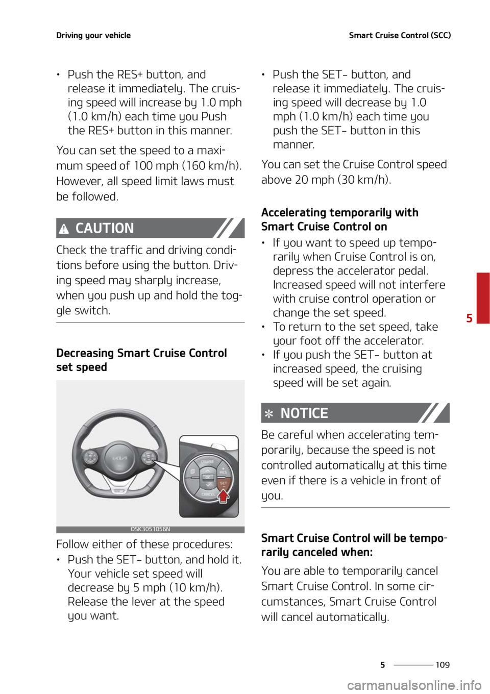 KIA SOUL 2022  Owners Manual ���
�
�
�%�S�J�W�J�O�H��Z�P�V�S��W�F�I�J�D�M�F�4�N�B�S�U��$�S�V�J�T�F��$�P�O�U�S�P�M��	�4�$�$�

LÜ�1�V�T�I��U�I�F��3�&�4���C�V�U�U�P�O�
��B�O�E�
�S�F�M�F�B�T�F��J�U��J�N�N�F�E�J�B�U