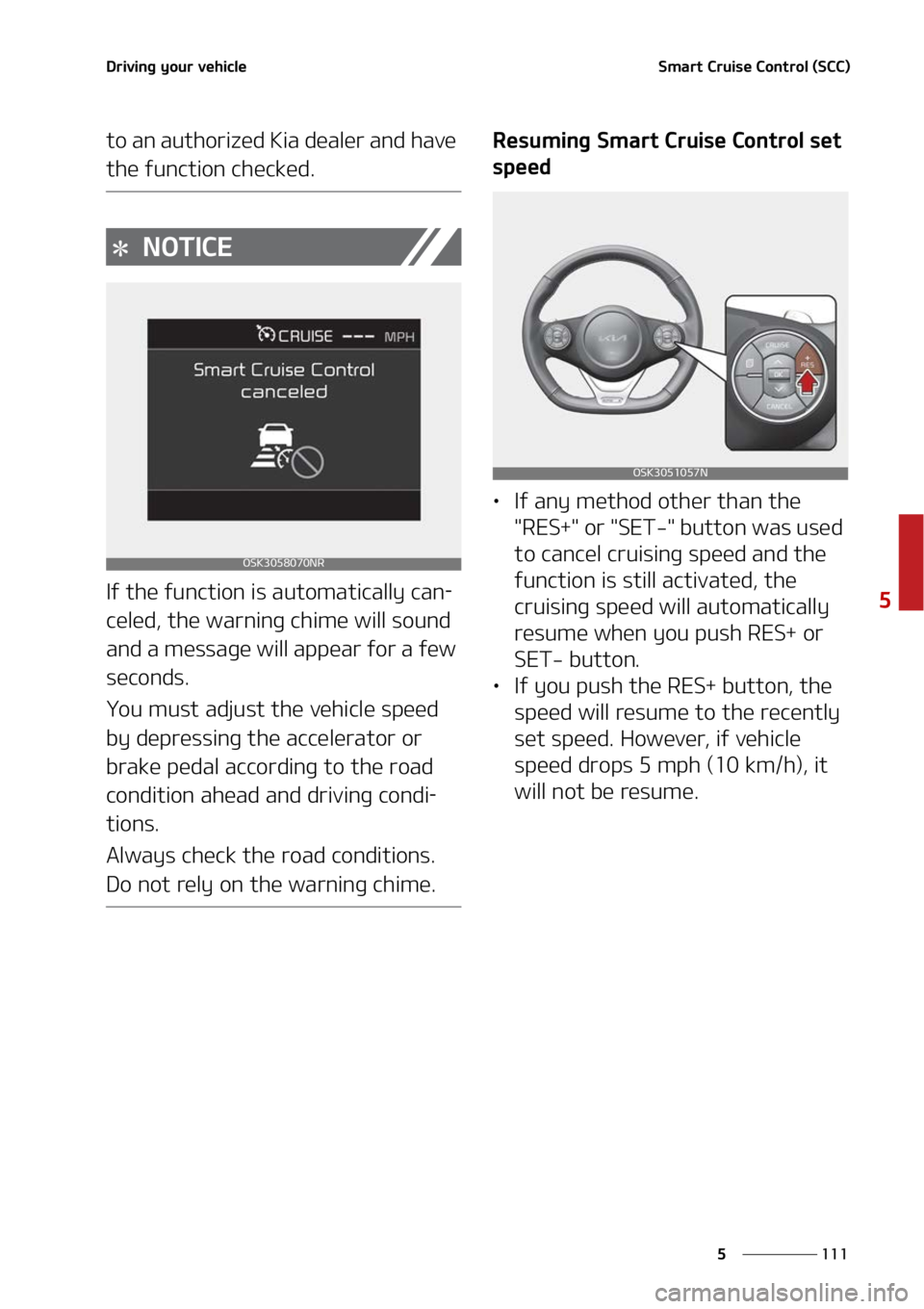 KIA SOUL 2022  Owners Manual ���
�
�
�%�S�J�W�J�O�H��Z�P�V�S��W�F�I�J�D�M�F�4�N�B�S�U��$�S�V�J�T�F��$�P�O�U�S�P�M��	�4�$�$�

�U�P��B�O��B�V�U�I�P�S�J�[�F�E��,�J�B��E�F�B�M�F�S��B�O�E��I�B�W�F�
�U�I�F��G�V�O�D�U�