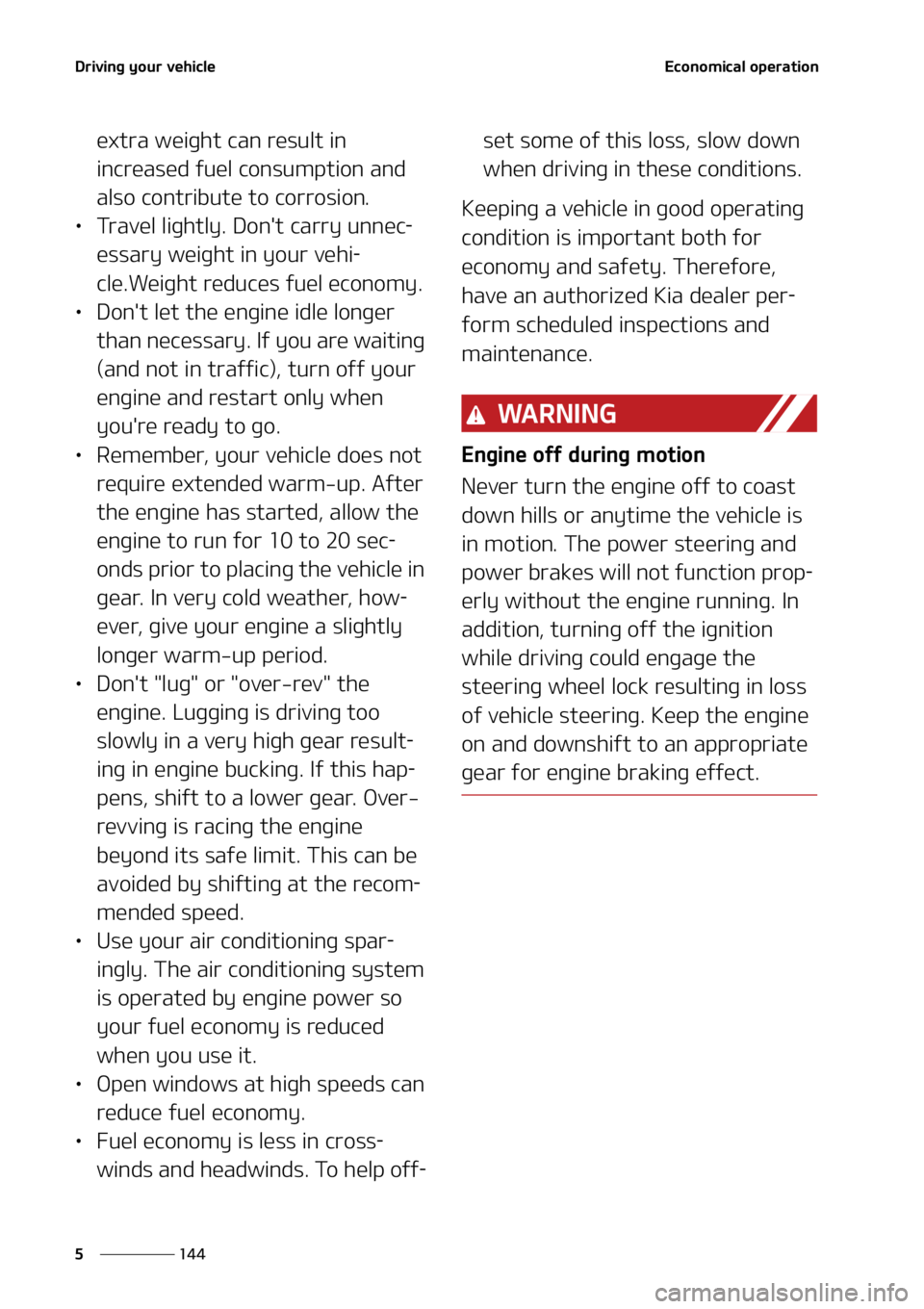 KIA SOUL 2022  Owners Manual �%�S�J�W�J�O�H��Z�P�V�S��W�F�I�J�D�M�F
���
�
�&�D�P�O�P�N�J�D�B�M��P�Q�F�S�B�U�J�P�O
�F�Y�U�S�B��X�F�J�H�I�U��D�B�O��S�F�T�V�M�U��J�O�
�J�O�D�S�F�B�T�F�E��G�V�F�M��D �P�O�T�V�N�Q�U�J�P�O