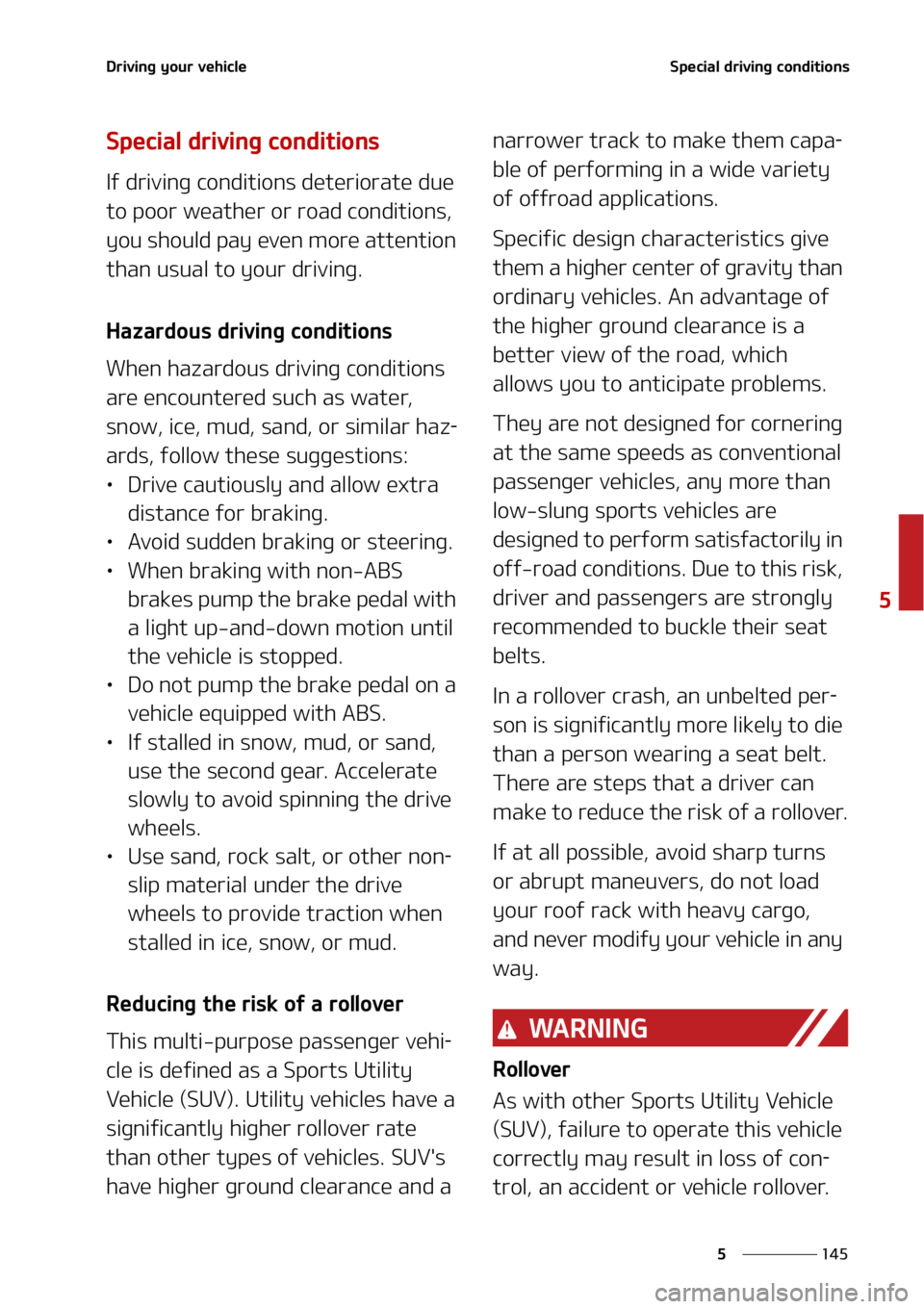 KIA SOUL 2022  Owners Manual ���
�
�
�%�S�J�W�J�O�H��Z�P�V�S��W�F�I�J�D�M�F�4�Q�F�D�J�B�M��E�S�J�W�J�O�H��D�P�O�E�J�U�J�P�O�T
�4�Q�F�D�J�B�M��E�S�J�W�J�O�H��D�P�O�E�J�U�J�P�O�T
�*�G��E�S�J�W�J�O�H��D�P�O�E�J�U�J�P�O�