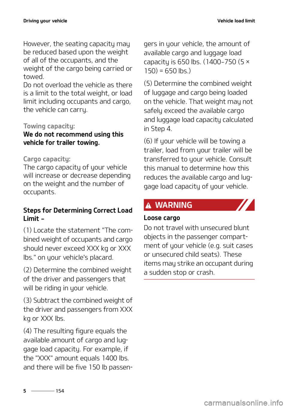 KIA SOUL 2022  Owners Manual �%�S�J�W�J�O�H��Z�P�V�S��W�F�I�J�D�M�F
���
�
�7�F�I�J�D�M�F��M�P�B�E��M�J�N�J�U
�)�P�X�F�W�F�S�
��U�I�F��T�F�B�U�J�O�H��D�B�Q�B�D�J�U�Z��N�B�Z�
�C�F��S�F�E�V�D�F�E��C�B�T�F�E��V�Q�P�O�
