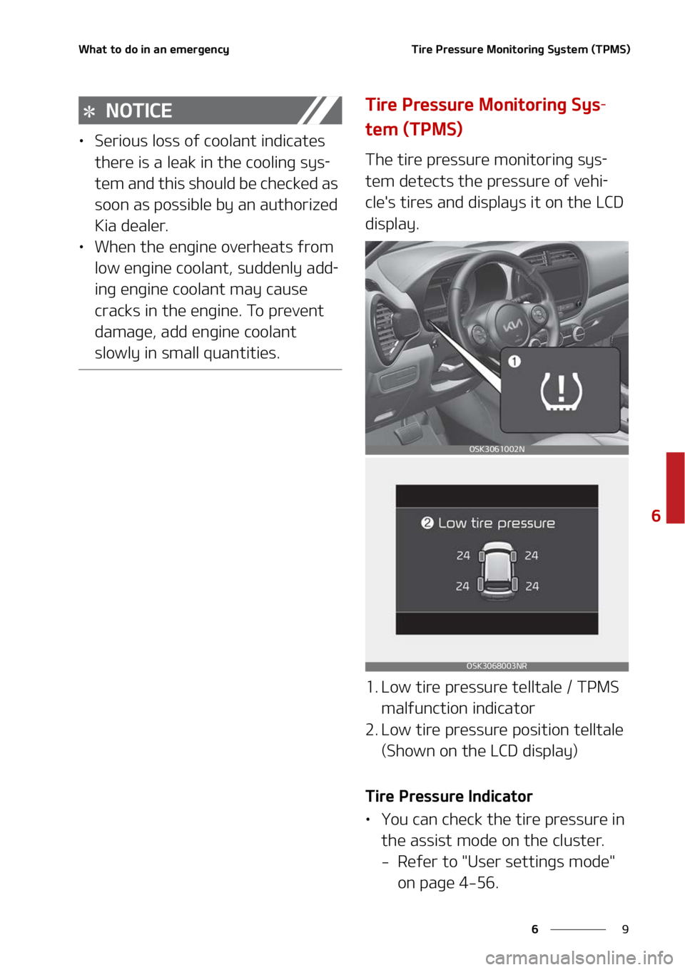 KIA SOUL 2022  Owners Manual �
�
�
�8�I�B�U��U�P��E�P��J�O��B�O��F�N�F�S�H�F�O�D�Z�5�J�S�F��1�S�F�T�T�V�S�F��.�P�O�J�U�P�S�J�O�H��4�Z�T�U�F�N��	�5�1�.�4�

�/�0�5�*�$�&
LÜ�4�F�S�J�P�V�T��M�P�T�T��P�G��D�P�P�M�B�O�U