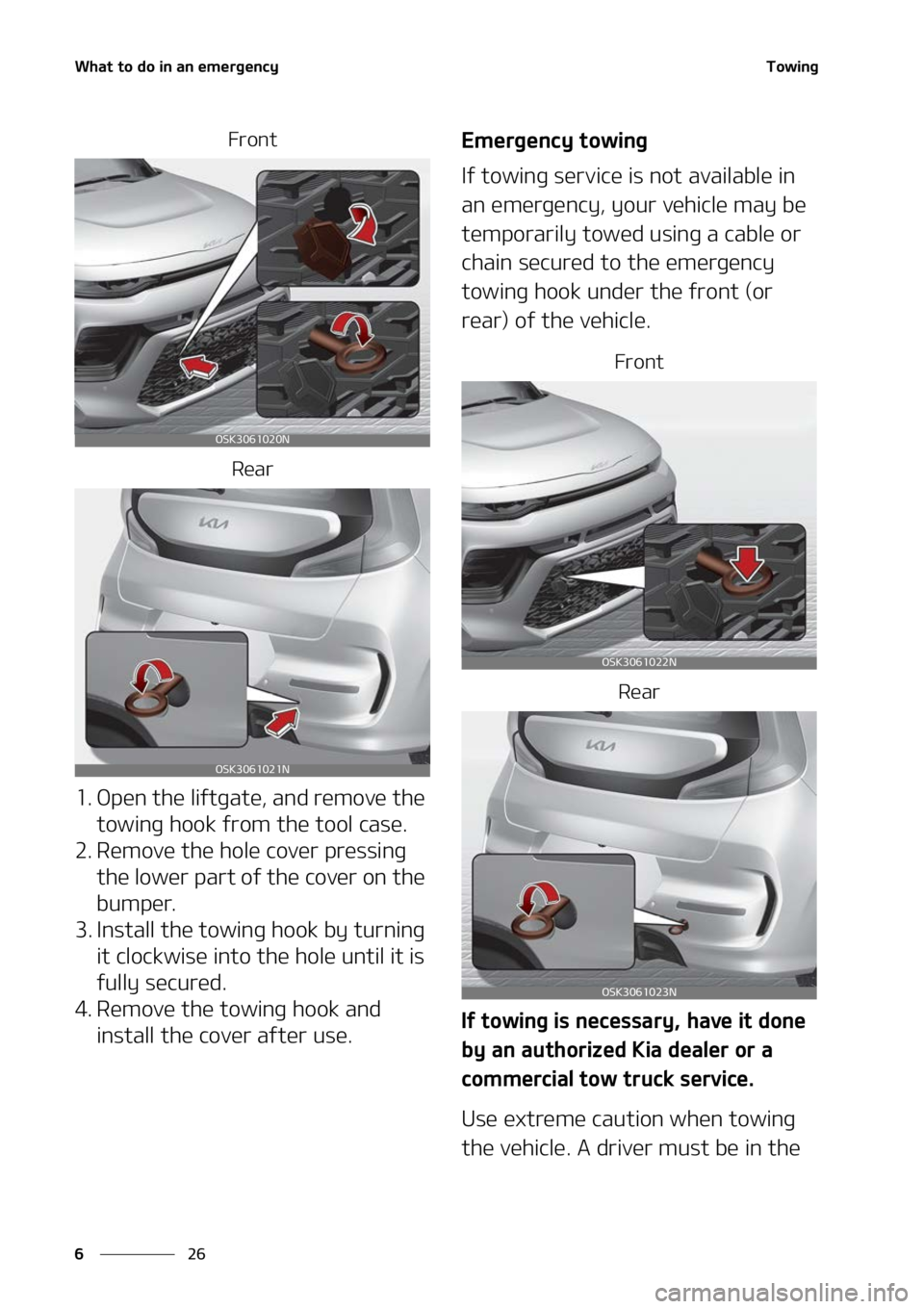 KIA SOUL 2022  Owners Manual �8�I�B�U��U�P��E�P��J�O��B�O��F�N�F�S�H�F�O�D�Z
��
�
�5�P�X�J�O�H
��S�P�O�U
�3�F�B�S
�� �0�Q�F�O��U�I�F��M�J�G�U�H�B�U�F�
��B�O�E��S�F�N�P�W�F��U�I�F� �U�P�X�J�O�H��I�P�P�L��G�S�P�N