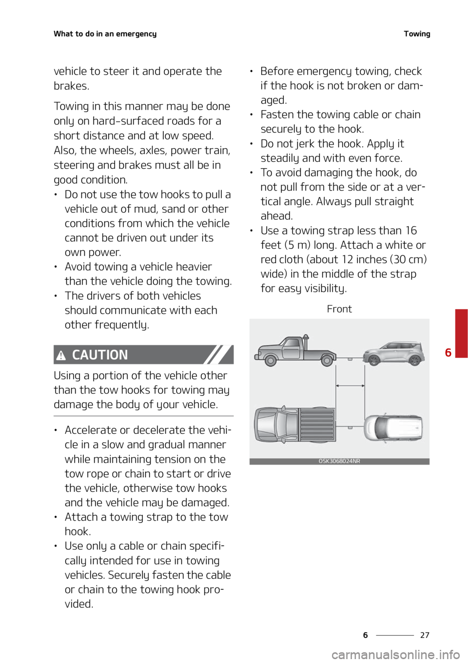 KIA SOUL 2022  Owners Manual ��
�
�
�8�I�B�U��U�P��E�P��J�O��B�O��F�N�F�S�H�F�O�D�Z�5�P�X�J�O�H
�W�F�I�J�D�M�F��U�P��T�U�F�F�S��J�U��B�O�E��P�Q�F�S�B�U�F��U�I�F�
�C�S�B�L�F�T�
�5�P�X�J�O�H��J�O��U�I�J�T��N�B�O
