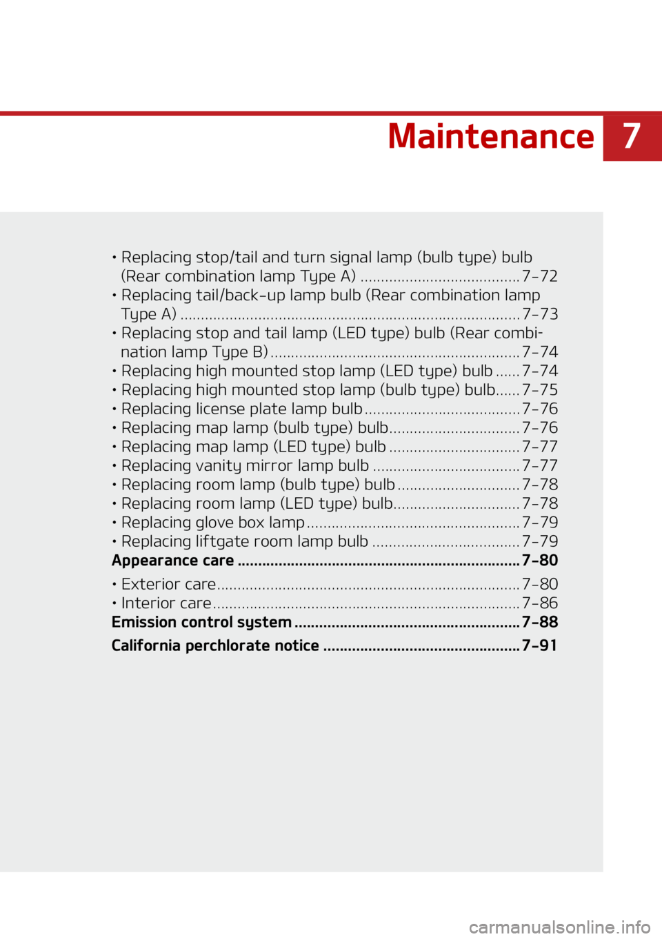 KIA SOUL 2022  Owners Manual �
�.�B�J�O�U�F�O�B�O�D�F
LÜ ��3�F�Q�M�B�D�J�O�H��T�U�P�Q��U�B�J�M��B�O�E��U�V�S�O� �T�J�H�O�B�M��M�B�N�Q��	�C�V�M�C��U�Z�Q�F�
��C�V�M�C�
�	�3�F�B�S��D�P�N�C�J�O�B�U�J�P�O��M�B�N�Q��5�Z
