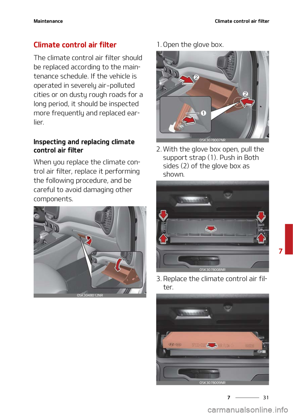 KIA SOUL 2022  Owners Manual ��
�
�
�.�B�J�O�U�F�O�B�O�D�F�$�M�J�N�B�U�F��D�P�O�U�S�P�M��B�J�S��G�J�M�U�F�S
�$�M�J�N�B�U�F��D�P�O�U�S�P�M��B�J�S��G�J�M�U�F�S
�5�I�F��D�M�J�N�B�U�F��D�P�O�U�S�P�M��B�J�S��G�J�M�U�F�S�