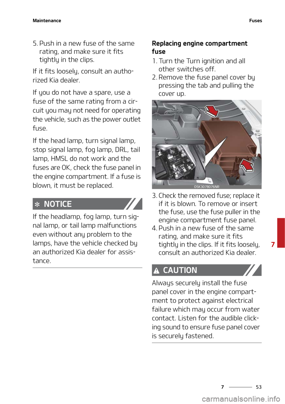 KIA SOUL 2022  Owners Manual ��
�
�
�.�B�J�O�U�F�O�B�O�D�F��V�T�F�T
�� �1�V�T�I��J�O��B��O�F�X��G�V�T�F��P�G��U�I�F��T�B�N�F��S�B�U�J�O�H�
��B�O�E��N�B�L�F��T�V�S�F��J�U��G�J�U�T�
�U�J�H�I�U�M�Z��J�O��U�I�F