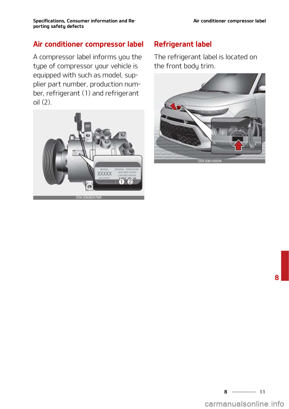 KIA SOUL 2022  Owners Manual ��
�
�
�4�Q�F�D�J�G�J�D�B�U�J�P�O�T�
��$�P�O�T�V�N�F�S��J�O�G�P�S�N�B�U�J�P�O��B�O�E��3�F-
�Q�P�S�U�J�O�H��T�B�G�F�U�Z��E�F�G�F�D�U�T�"�J�S��D�P�O�E�J�U�J�P�O�F�S��D�P�N�Q�S�F�T�T�P�S��M�