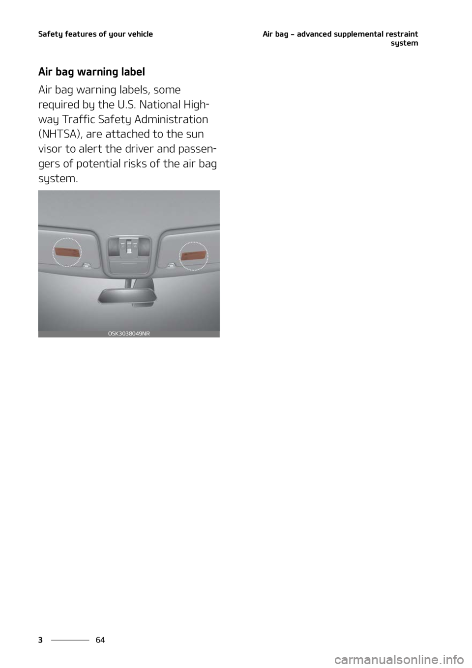 KIA SOUL 2022 Manual Online �4�B�G�F�U�Z��G�F�B�U�V�S�F�T��P�G��Z�P�V�S��W�F�I�J�D�M�F
��
�
�"�J�S��C�B�H����B�E�W�B�O�D�F�E��T�V�Q�Q�M�F�N�F�O�U�B�M��S�F�T�U�S�B�J�O�U
�T�Z�T�U�F�N
�"�J�S��C�B�H��X�B�S�O�J�O�H��