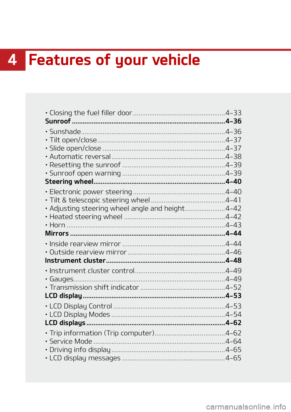 KIA SOUL 2022  Owners Manual ���F�B�U�V�S�F�T��P�G��Z�P�V�S��W�F�I�J�D�M�F
LÜ��$�M�P�T�J�O�H��U�I�F��G�V�F�M��G�J�M�M�F�S��E�P�P�S ��������������������������������������������