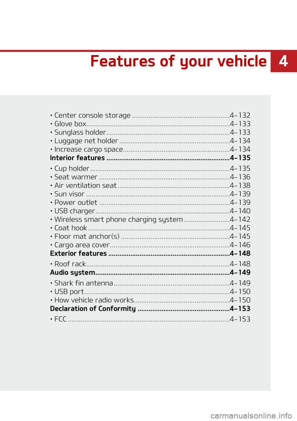 KIA SOUL 2022  Owners Manual �
��F�B�U�V�S�F�T��P�G��Z�P�V�S��W�F�I�J�D�M�F
LÜ ��$�F�O�U�F�S��D�P�O�T�P�M�F��T�U�P�S�B�H�F �������������������������������������������������