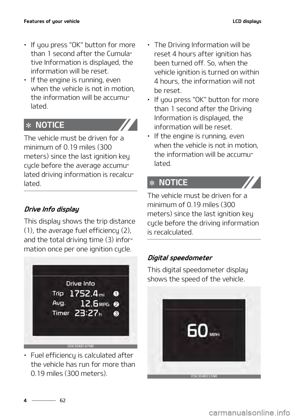 KIA SOUL 2020  Owners Manual ��F�B�U�V�S�F�T��P�G��Z�P�V�S��W�F�I�J�D�M�F
��
�
�-�$�%��E�J�T�Q�M�B�Z�T�
• �*�G��Z�P�V��Q�S�F�T�T���0�,���C�V�U�U�P�O��G�P�S��N�P�S�F�
�U�I�B�O����T�F�D�P�O�E��B�G �U�F�S��U
