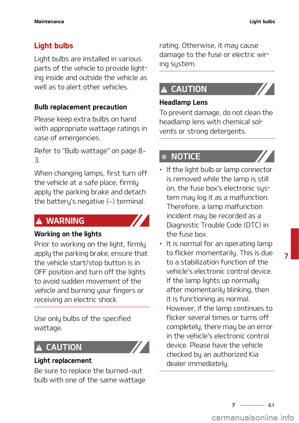 KIA SOUL 2020  Owners Manual ��
�
�
�.�B�J�O�U�F�O�B�O�D�F�-�J�H�I�U��C�V�M�C�T�
�-�J�H�I�U��C�V�M�C�T
�-�J�H�I�U��C�V�M�C�T��B�S�F��J�O�T�U�B�M�M�F�E��J�O��W�B�S�J�P�V�T�
�Q�B�S�U�T��P�G��U�I�F��W�F�I�J�D�M�F��U