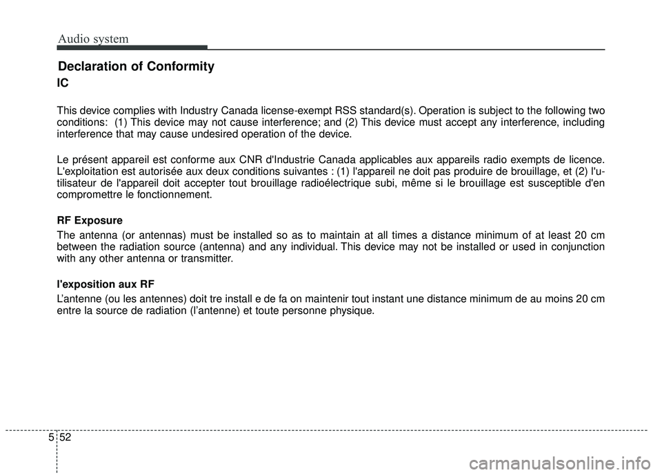 KIA SOUL 2019 Owners Manual Audio system
552
IC
This device complies with Industry Canada license-exempt RSS standard(s). Operation is subject to the following two
conditions: (1) This device may not cause interference; and (2) KIA SOUL 2019 Owners Manual Audio system
552
IC
This device complies with Industry Canada license-exempt RSS standard(s). Operation is subject to the following two
conditions: (1) This device may not cause interference; and (2)