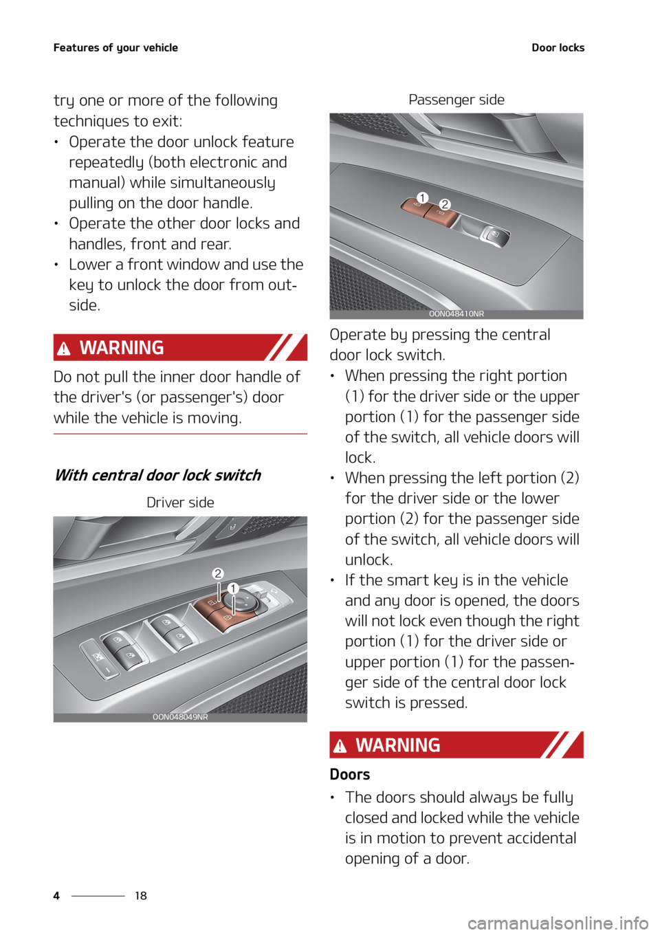 KIA TELLURIDE 2020  Owners Manual ��F�B�U�V�S�F�T��P�G��Z�P�V�S��W�F�I�J�D�M�F
�� �
�%�P�P�S��M�P�D�L�T
�U�S�Z��P�O�F��P�S��N�P�S�F��P�G��U�I�F��G�P�M�M�P�X�J�O�H�
�U�F�D�I�O�J�R�V�F�T��U�P��F�Y�J�U�
•�0�Q�F�S�B�U�