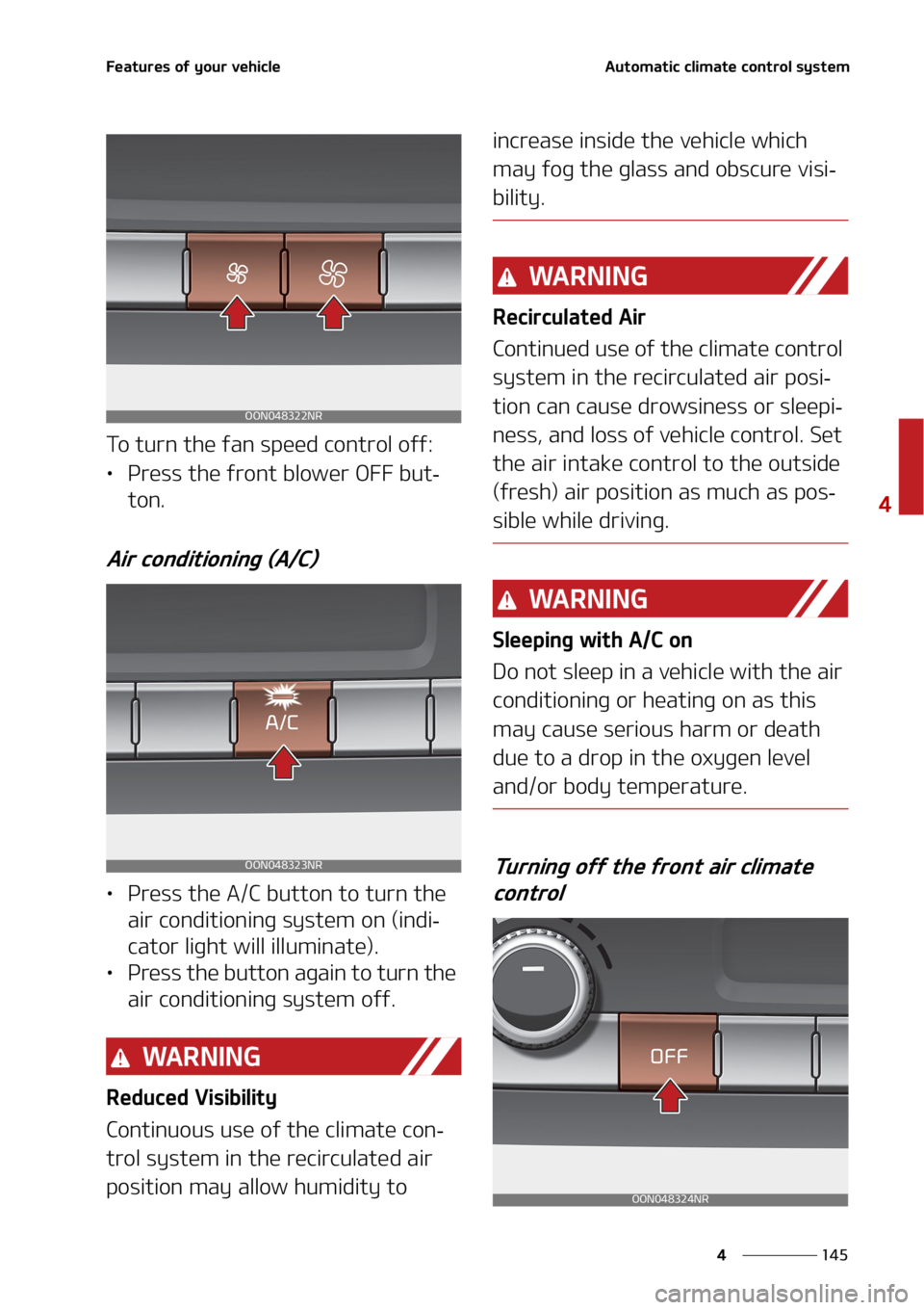 KIA TELLURIDE 2020  Owners Manual ���
�
�
��F�B�U�V�S�F�T��P�G��Z�P�V�S��W�F�I�J�D�M�F�"�V�U�P�N�B�U�J�D��D�M�J�N�B�U�F��D�P�O�U�S�P�M��T�Z�T�U�F�N
�5�P��U�V�S�O��U�I�F��G�B�O��T�Q�F�F�E��D�P�O�U�S�P�M��P�G�G�
•�1