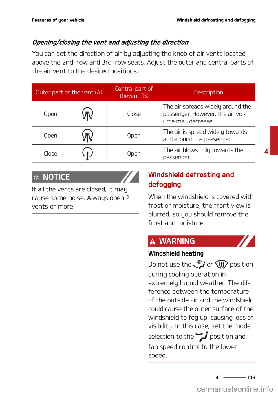 KIA TELLURIDE 2020  Owners Manual ���
�
�
��F�B�U�V�S�F�T��P�G��Z�P�V�S��W�F�I�J�D�M�F�8�J�O�E�T�I�J�F�M�E��E�F�G�S�P�T�U�J�O�H��B�O�E��E�F�G�P�H�H�J�O�H
�0�Q�F�O�J�O�H��D�M�P�T�J�O�H��U�I�F��W�F�O�U��B�O�E��B�E�K�V�T