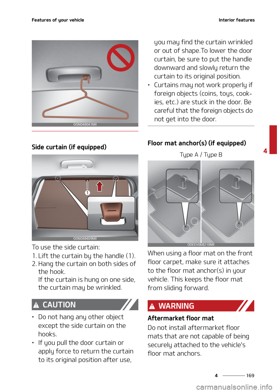 KIA TELLURIDE 2020  Owners Manual ���
�
�
��F�B�U�V�S�F�T��P�G��Z�P�V�S��W�F�I�J�D�M�F�*�O�U�F�S�J�P�S��G�F�B�U�V�S�F�T
�4�J�E�F��D�V�S�U�B�J�O��	�J�G��F�R�V�J�Q�Q�F�E�

�5�P��V�T�F��U�I�F��T�J�E�F��D�V�S�U�B�J�O�
�