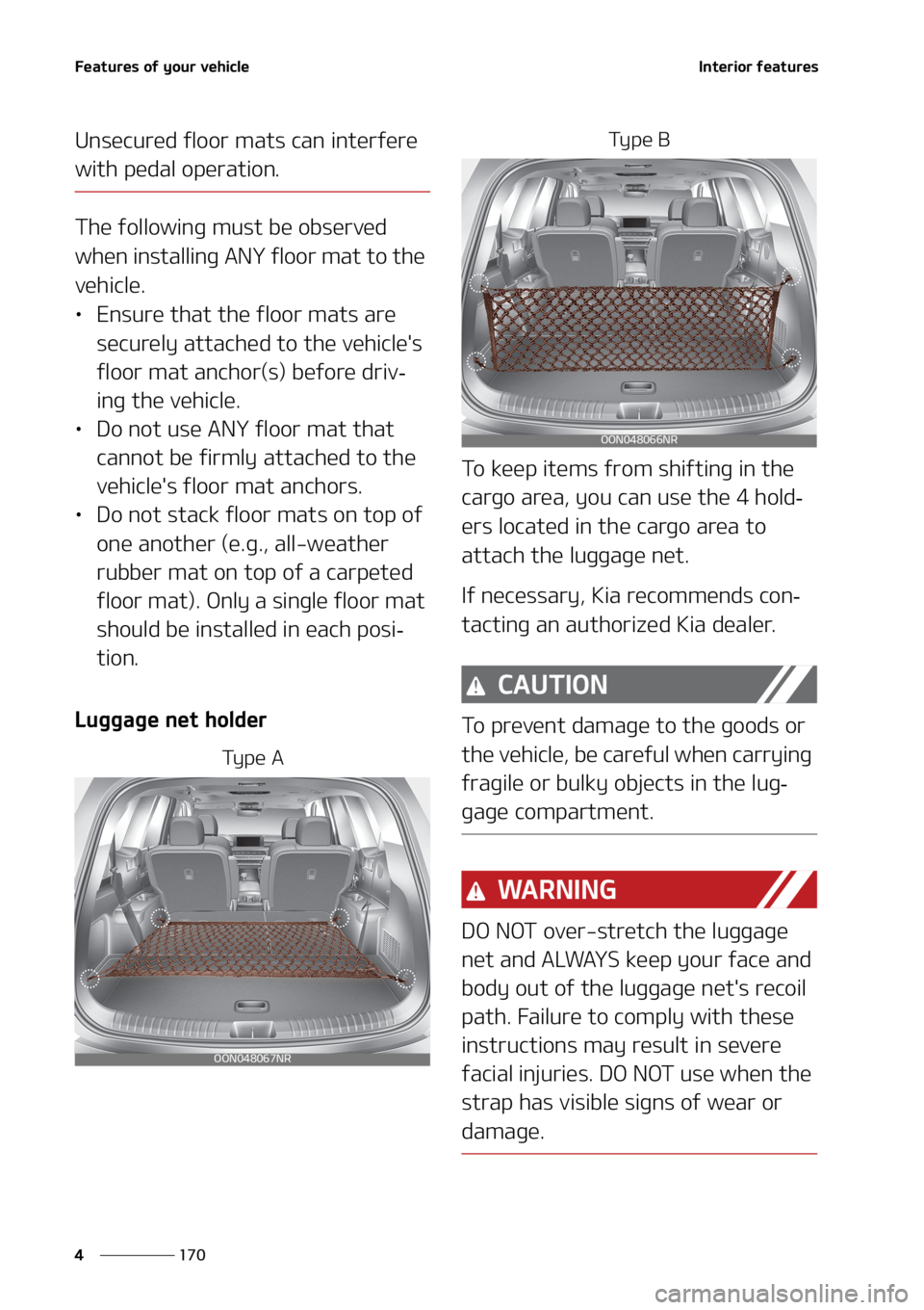 KIA TELLURIDE 2020  Owners Manual ��F�B�U�V�S�F�T��P�G��Z�P�V�S��W�F�I�J�D�M�F
��� �
�*�O�U�F�S�J�P�S��G�F�B�U�V�S�F�T
�6�O�T�F�D�V�S�F�E��G�M�P�P�S��N�B�U�T��D�B�O��J�O�U�F�S�G�F�S�F�
�X�J�U�I��Q�F�E�B�M��P�Q�F�S�B�U�