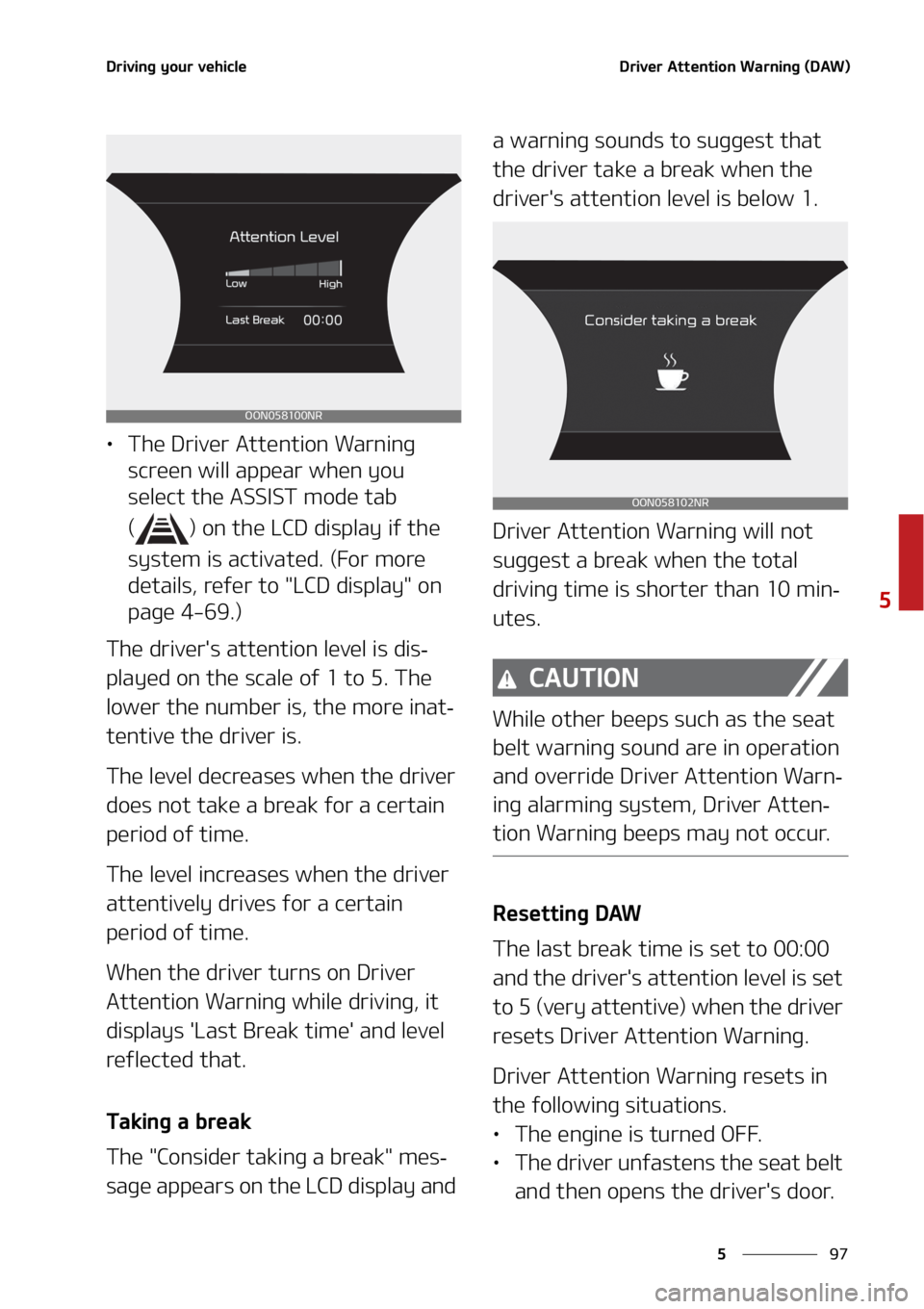 KIA TELLURIDE 2020  Owners Manual ��
�
�
�%�S�J�W�J�O�H��Z�P�V�S��W�F�I�J�D�M�F�%�S�J�W�F�S��"�U�U�F�O�U�J�P�O��8�B�S�O�J�O�H��	�%�"�8�

•�5�I�F��%�S�J�W�F�S��"�U�U�F�O�U�J�P�O��8�B�S�O�J�O�H�
�T�D�S�F�F�O��X�J�M�M��B