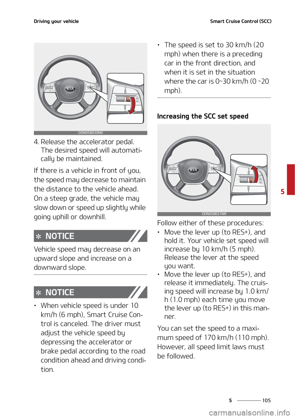 KIA TELLURIDE 2020  Owners Manual ���
�
�
�%�S�J�W�J�O�H��Z�P�V�S��W�F�I�J�D�M�F�4�N�B�S�U��$�S�V�J�T�F��$�P�O�U�S�P�M��	�4�$�$�

�� �3�F�M�F�B�T�F��U�I�F��B�D�D�F�M�F�S�B�U�P�S��Q�F�E�B�M��
�5�I�F��E�F�T�J�S�F�E��T