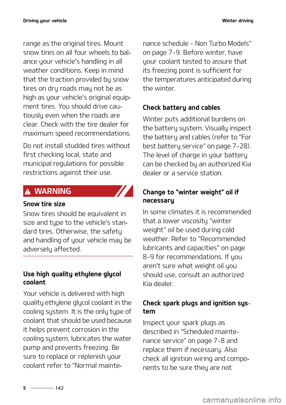 KIA TELLURIDE 2020  Owners Manual �%�S�J�W�J�O�H��Z�P�V�S��W�F�I�J�D�M�F
��� �
�8�J�O�U�F�S��E�S�J�W�J�O�H
�S�B�O�H�F��B�T��U�I�F��P�S�J�H�J�O�B�M��U�J�S�F�T���.�P�V�O�U�
�T�O�P�X��U�J�S�F�T��P�O��B�M�M��G�P�V�S��X�