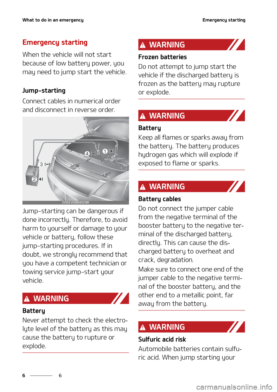 KIA TELLURIDE 2020  Owners Manual �8�I�B�U��U�P��E�P��J�O��B�O��F�N�F�S�H�F�O�D�Z
� �
�&�N�F�S�H�F�O�D�Z��T�U�B�S�U�J�O�H
�&�N�F�S�H�F�O�D�Z��T�U�B�S�U�J�O�H
�8�I�F�O��U�I�F��W�F�I�J�D�M�F��X�J�M�M��O�P�U��T�U�B�S�U�
�C