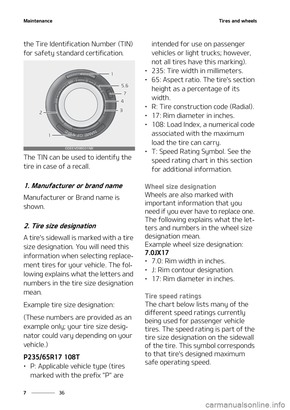 KIA TELLURIDE 2020  Owners Manual �.�B�J�O�U�F�O�B�O�D�F
�� �
�5�J�S�F�T��B�O�E��X�I�F�F�M�T
�U�I�F��5�J�S�F��*�E�F�O�U�J�G�J�D�B�U�J�P�O��/�V�N�C�F�S��	�5�*�/�
�
�G�P�S��T�B�G�F�U�Z��T�U�B�O�E�B�S�E��D�F�S�U�J�G�J�D�B�U�