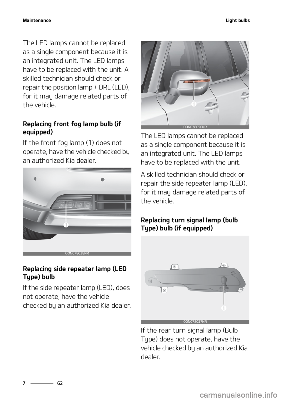 KIA TELLURIDE 2020  Owners Manual �.�B�J�O�U�F�O�B�O�D�F
�� �
�-�J�H�I�U��C�V�M�C�T
�5�I�F��-�&�%��M�B�N�Q�T��D�B�O�O�P�U��C�F��S�F�Q�M�B�D�F�E�
�B�T��B��T�J�O�H�M�F��D�P�N�Q�P�O�F�O�U��C�F�D�B�V�T�F��J�U��J�T�
�B�O�