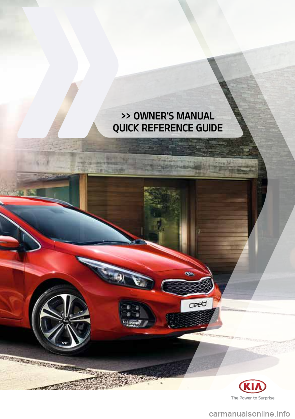 KIA CEED 2018  Owners Manual >> OWNER'S MANUAL
QUICK REFERENCE GUIDE    