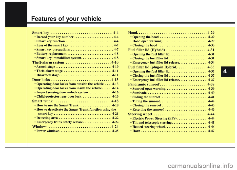 KIA OPTIMA 2020 Owners Manual Features of your vehicle
Smart key . . . . . . . . . . . . . . . . . . . . . . . . . . . . . . . . . 4-4
• Record your key number . . . . . . . . . . . . . . . . . . . . . . . 4-4
. . . . . . . . . KIA OPTIMA 2020 Owners Manual Features of your vehicle
Smart key . . . . . . . . . . . . . . . . . . . . . . . . . . . . . . . . . 4-4
• Record your key number . . . . . . . . . . . . . . . . . . . . . . . 4-4
. . . . . . . . .