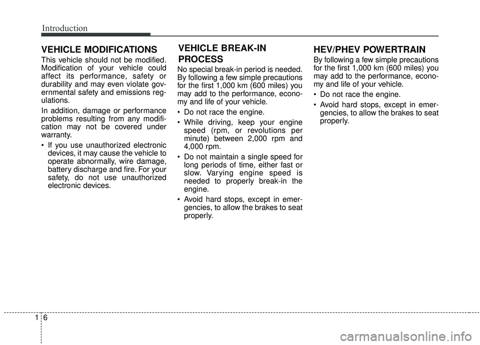 KIA OPTIMA 2020 Workshop Manual Introduction
61
This vehicle should not be modified.
Modification of your vehicle could
affect its performance, safety or
durability and may even violate gov-
ernmental safety and emissions reg-
ulati KIA OPTIMA 2020 Workshop Manual Introduction
61
This vehicle should not be modified.
Modification of your vehicle could
affect its performance, safety or
durability and may even violate gov-
ernmental safety and emissions reg-
ulati