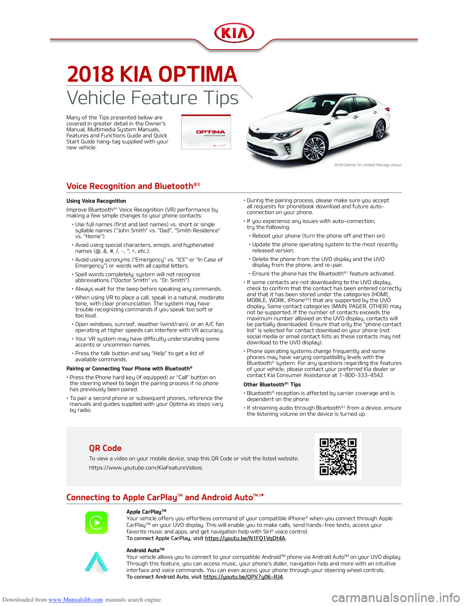 KIA OPTIMA 2018  Owners Manual Downloaded from www.Manualslib.com manuals search engine 2018 KIA OPTIMA
Vehicle Feature Tips
2018 Optima SX Limited Package shown
Many of the Tips presented below are 
covered in greater detail in th