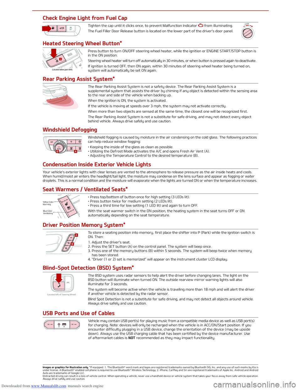 KIA OPTIMA 2018  Owners Manual Downloaded from www.Manualslib.com manuals search engine Condensation Inside Exterior Vehicle Lights
Your vehicle’s exterior lights with clear lenses are vented to the atmosphere to release pressure