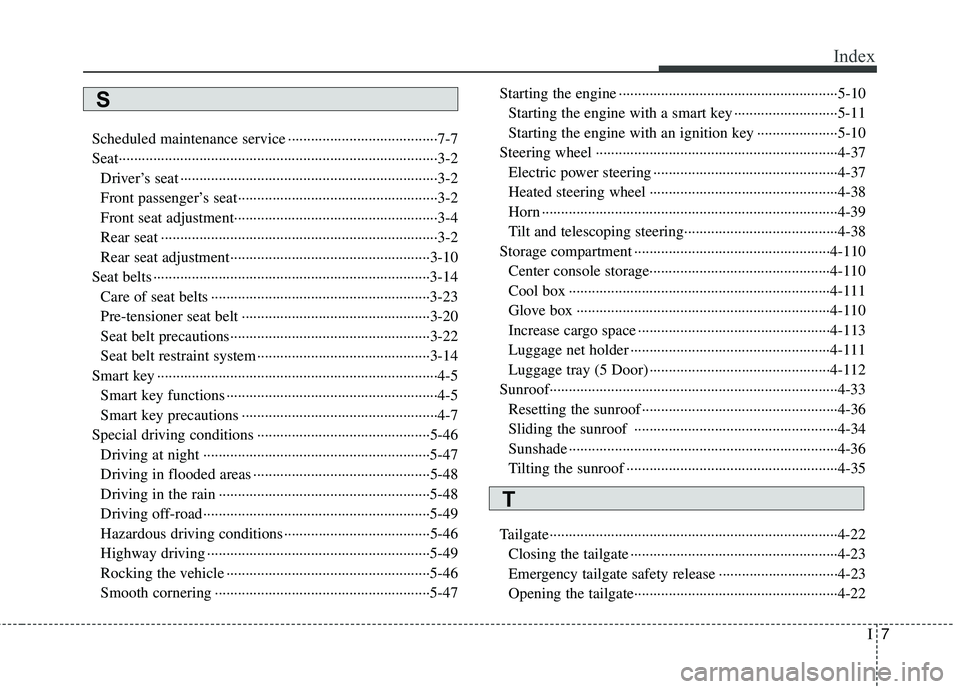 KIA RIO 2017  Owners Manual I7
Index
Scheduled maintenance service ··················\
··················\
···7-7
Seat··················\
················�