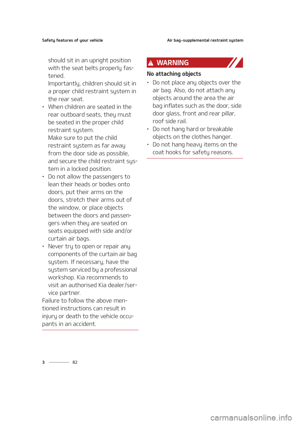 KIA SEDONA 2021  Owners Manual �4�B�G�F�U�Z��G�F�B�U�V�S�F�T��P�G��Z�P�V�S��W�F�I�J�D�M�F
�� �
�"�J�S��C�B�H��T�V�Q�Q�M�F�N�F�O�U�B�M��S�F�T�U�S�B�J�O�U��T�Z�T�U�F�N
�T�I�P�V�M�E��T�J�U��J�O��B�O��V�Q�S�J�H�I�U��Q�P