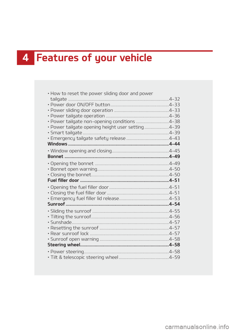 KIA SEDONA 2021  Owners Manual ���F�B�U�V�S�F�T��P�G��Z�P�V�S��W�F�I�J�D�M�F
LÜ��)�P�X��U�P��S�F�T�F�U��U�I�F��Q�P�X�F�S��T�M�J�E�J�O�H��E�P�P�S��B�O�E��Q�P�X�F�S�
�U�B�J�M�H�B�U�F �����������������