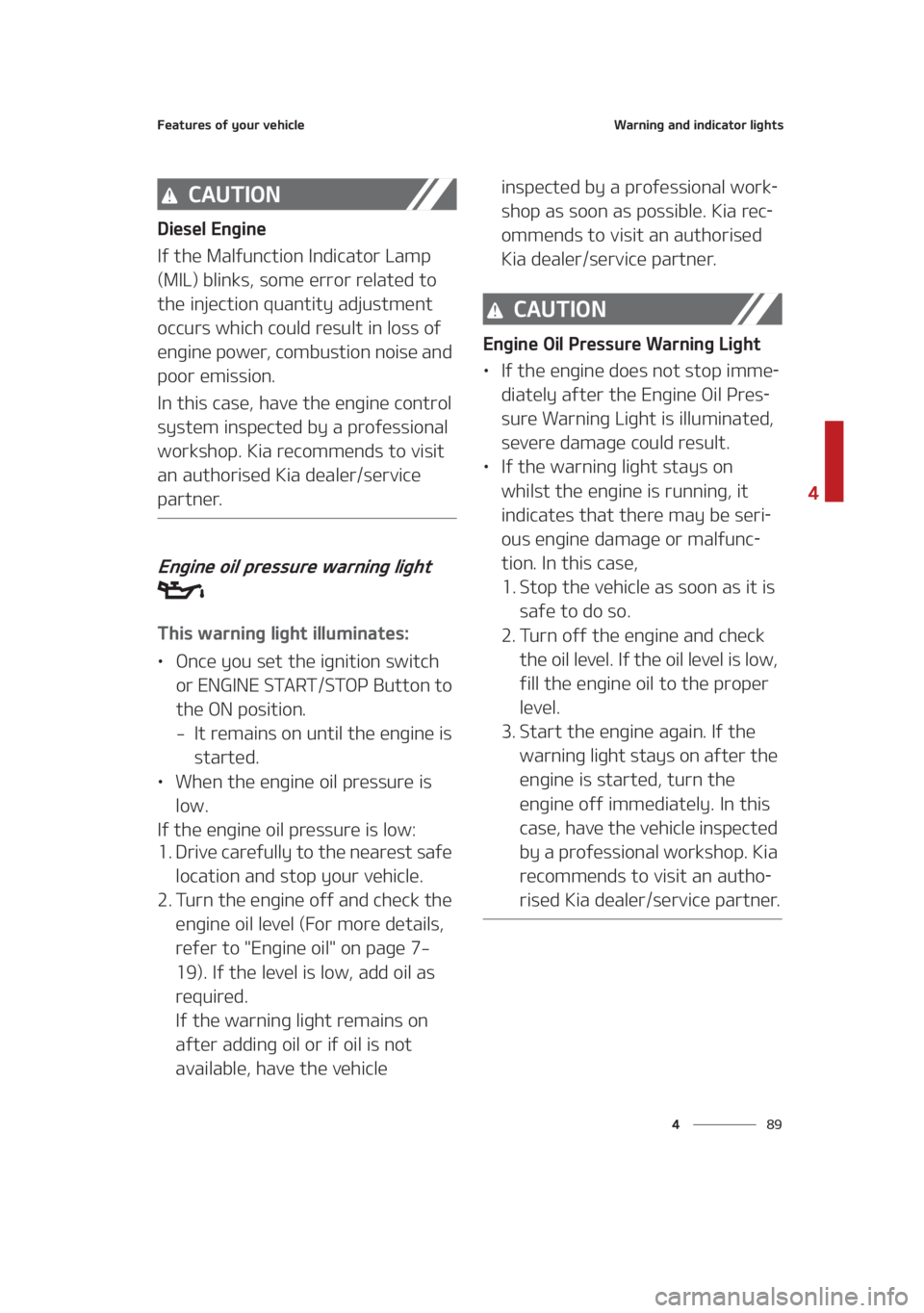 KIA SEDONA 2021  Owners Manual ��
�
�
��F�B�U�V�S�F�T��P�G��Z�P�V�S��W�F�I�J�D�M�F�8�B�S�O�J�O�H��B�O�E��J�O�E�J�D�B�U�P�S��M�J�H�I�U�T
�$�"�6�5�*�0�/
�%�J�F�T�F�M��&�O�H�J�O�F
�*�G��U�I�F��.�B�M�G�V�O�D�U�J�P�O��*�O