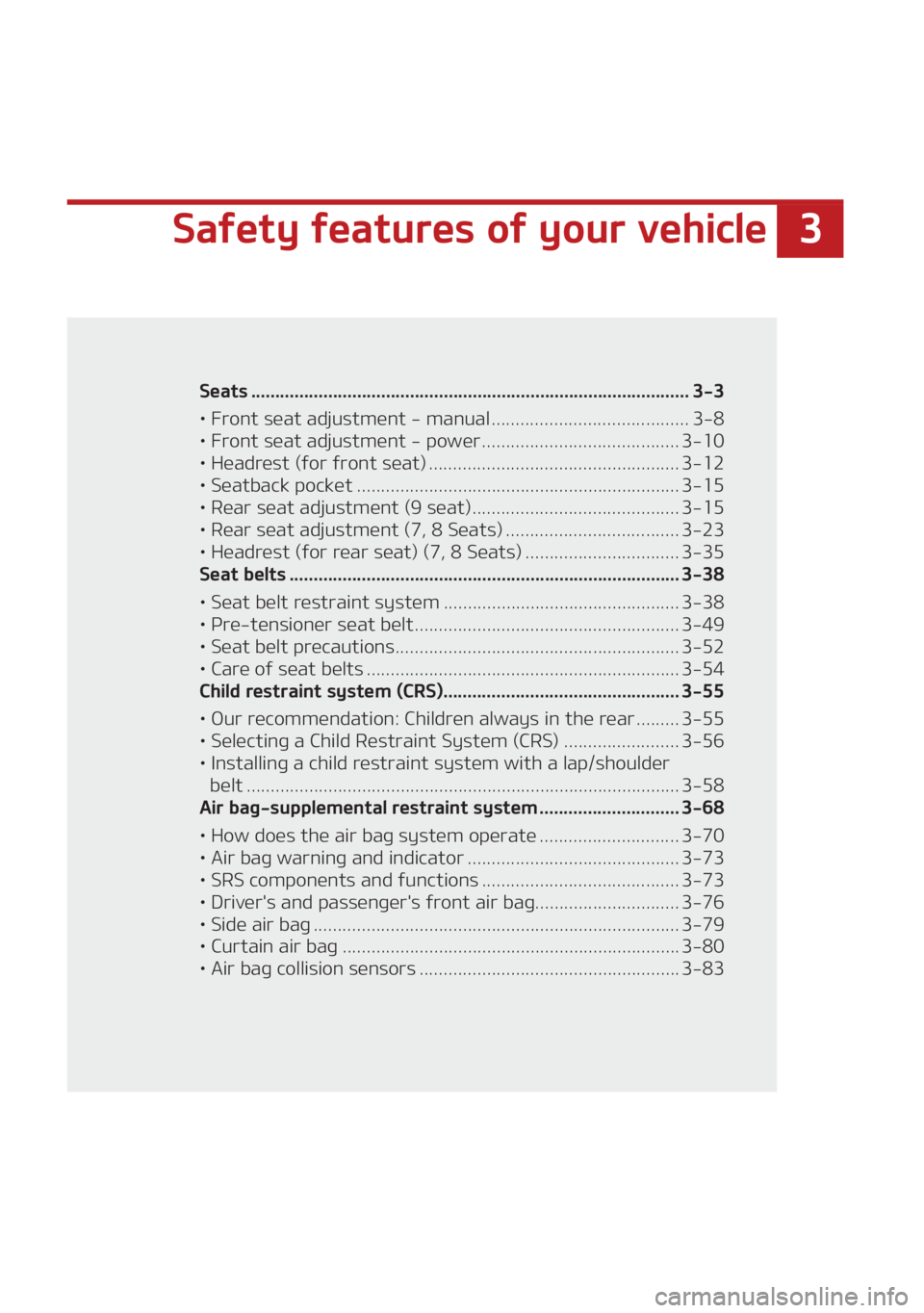 KIA SEDONA 2021 Owners Manual � �4�B�G�F�U�Z��G�F�B�U�V�S�F�T��P�G��Z�P�V�S��W�F�I�J�D�M�F
�4�B�G�F�U�Z��G�F�B�U�V�S�F�T��P�G��Z�P�V�S��W�F�I�J�D�M�F
�4�F�B�U�T ������������������������������
