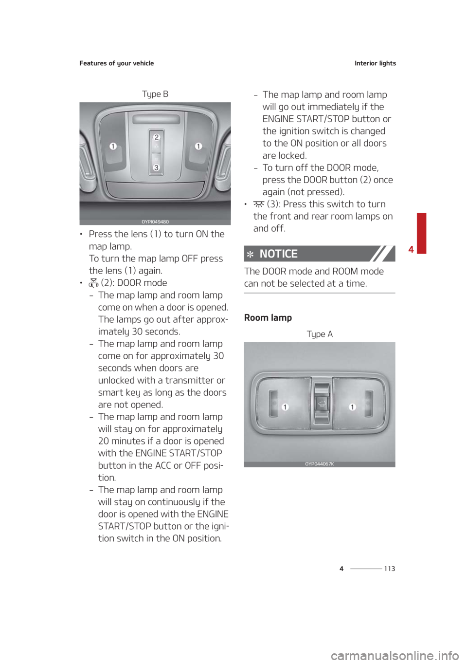 KIA SEDONA 2021  Owners Manual ���
�
�
��F�B�U�V�S�F�T��P�G��Z�P�V�S��W�F�I�J�D�M�F�*�O�U�F�S�J�P�S��M�J�H�I�U�T
�5�Z �Q �F � �#
LÜ�1�S�F�T�T��U�I�F��M�F�O�T��	��
��U�P��U�V�S�O��0�/��U�I�F�
�N�B�Q��M�B�N�Q�
