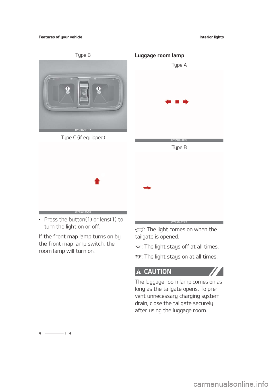KIA SEDONA 2021  Owners Manual ��F�B�U�V�S�F�T��P�G��Z�P�V�S��W�F�I�J�D�M�F
��� �
�*�O�U�F�S�J�P�S��M�J�H�I�U�T
�5�Z �Q �F � �#
�5�Z�Q�F��$��	�J�G��F�R�V�J�Q�Q�F�E�

LÜ�1�S�F�T�T��U�I�F��C�V�U�U�P�O�	��
��P�S��M�