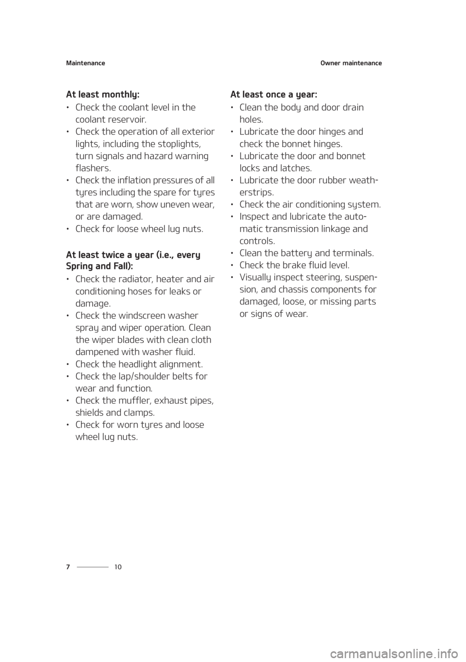 KIA SEDONA 2021  Owners Manual �.�B�J�O�U�F�O�B�O�D�F
�� �
�0�X�O�F�S��N�B�J�O�U�F�O�B�O�D�F
�"�U��M�F�B�T�U��N�P�O�U�I�M�Z�
LÜ�$�I�F�D�L��U�I�F��D�P�P�M�B�O�U��M�F�W�F�M��J�O��U�I�F�
�D�P�P�M�B�O�U��S�F�T�F�S�W�P�J�