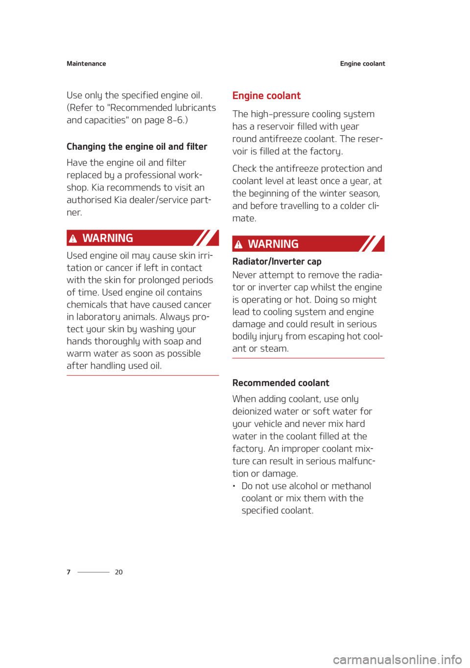 KIA SEDONA 2021  Owners Manual �.�B�J�O�U�F�O�B�O�D�F
�� �
�&�O�H�J�O�F��D�P�P�M�B�O�U
�6�T�F��P�O�M�Z��U�I�F��T�Q�F�D�J�G�J�F�E��F�O�H�J�O�F��P�J�M��
�	�3�F�G�F�S��U�P���3�F�D�P�N�N�F�O�E�F�E��M�V�C�S�J�D�B�O�U�T�

