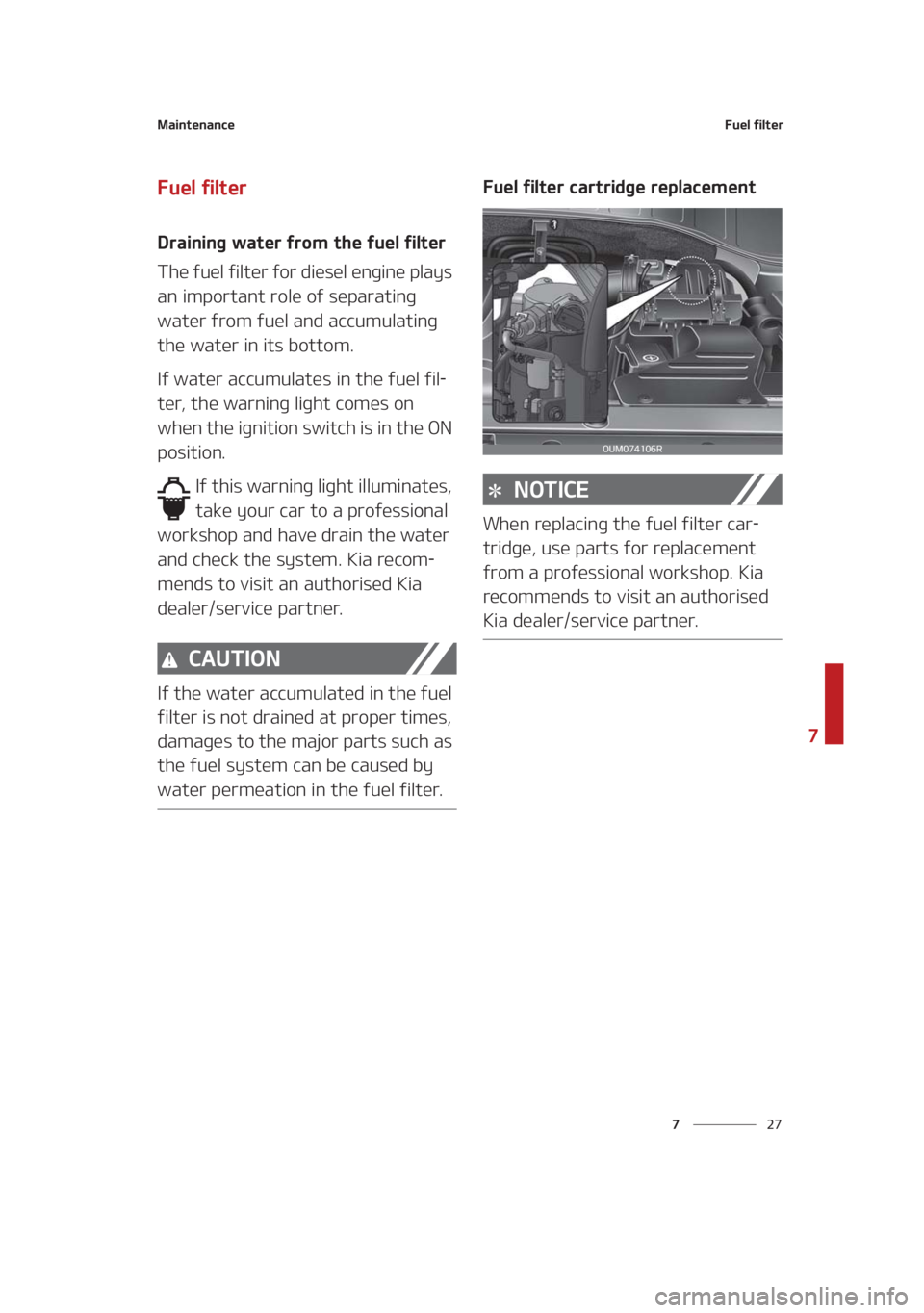 KIA SEDONA 2021  Owners Manual ��
�
�
�.�B�J�O�U�F�O�B�O�D�F��V�F�M��G�J�M�U�F�S
��V�F�M��G�J�M�U�F�S
�%�S�B�J�O�J�O�H��X�B�U�F�S��G�S�P�N��U�I�F��G�V�F�M��G�J�M�U�F�S
�5�I�F��G�V�F�M��G�J�M�U�F�S��G�P�S��E�J�F�T�F