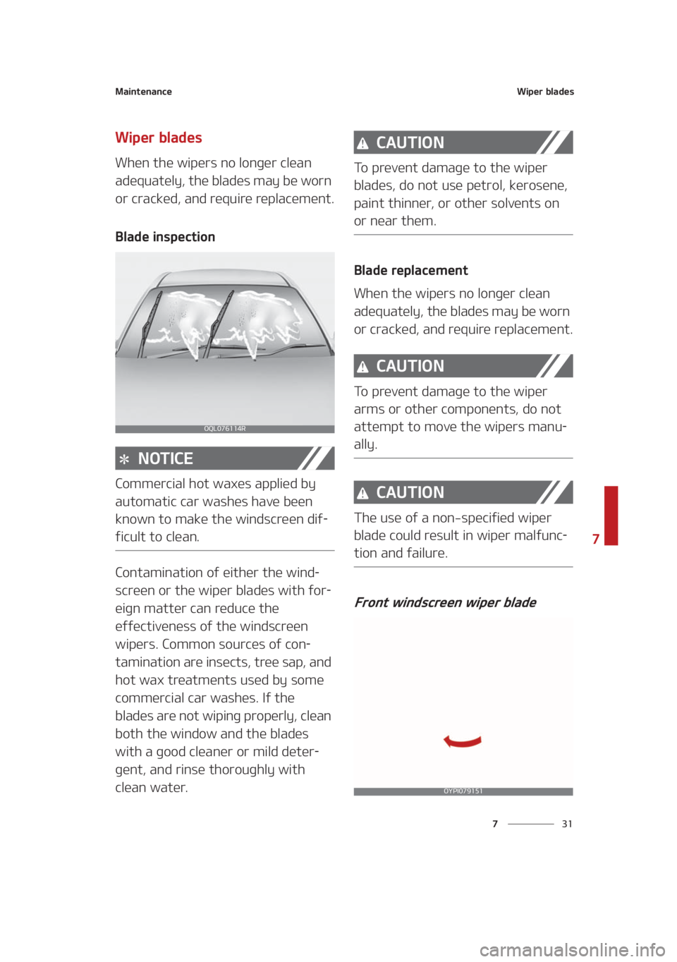 KIA SEDONA 2021  Owners Manual ��
�
�
�.�B�J�O�U�F�O�B�O�D�F�8�J�Q�F�S��C�M�B�E�F�T
�8�J�Q�F�S��C�M�B�E�F�T
�8�I�F�O��U�I�F��X�J�Q�F�S�T��O�P��M�P�O�H�F�S��D�M�F�B�O�
�B�E�F�R�V�B�U�F�M�Z�
��U�I�F��C�M�B�E�F�T��N�B�Z