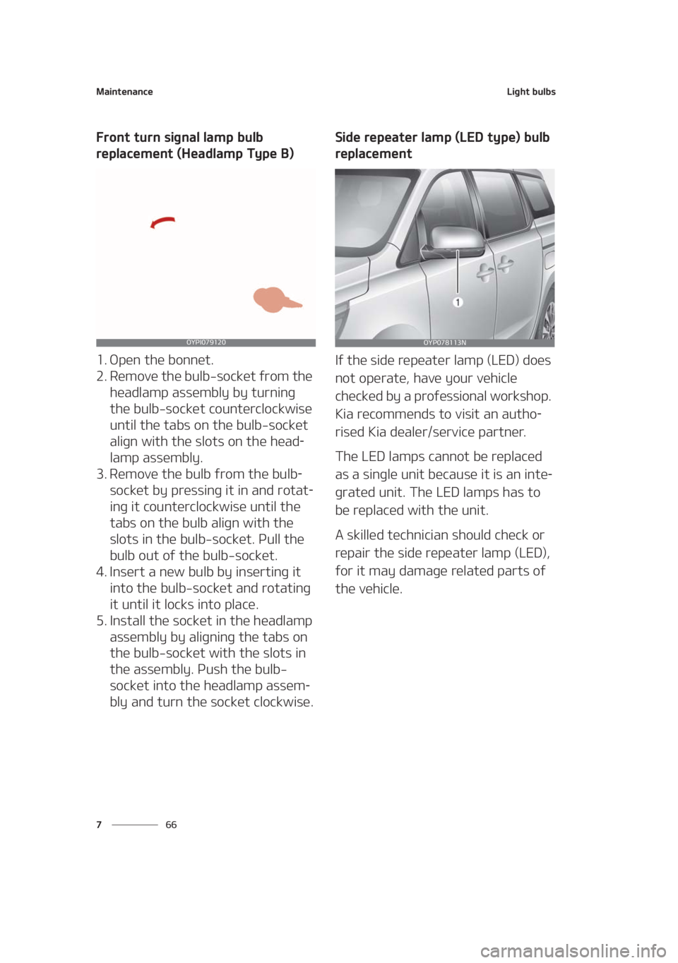 KIA SEDONA 2021  Owners Manual �.�B�J�O�U�F�O�B�O�D�F
�� �
�-�J�H�I�U��C�V�M�C�T
��S�P�O�U��U�V�S�O��T�J�H�O�B�M��M�B�N�Q��C�V�M�C�
�S�F�Q�M�B�D�F�N�F�O�U��	�)�F�B�E�M�B�N�Q��5�Z�Q�F��#�

�� �0�Q�F�O��U�I�F��C�P�O�