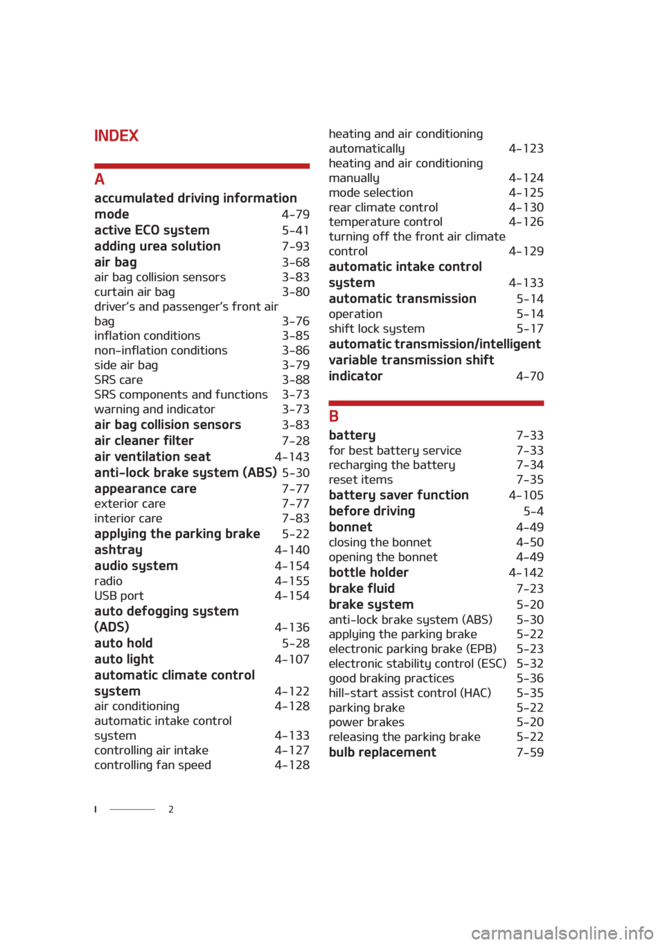 KIA SEDONA 2021  Owners Manual � �*
�*�/�%�&�9
�"
�B�D�D�V�N�V�M�B�U�F�E��E�S�J�W�J�O�H��J�O�G�P�S�N�B�U�J�P�O�
�N�P�E�F�
����
�B�D�U�J�W�F��&�$�0��T�Z�T�U�F�N�����
�B�E�E�J�O�H��V�S�F�B��T�P�M�V�U�J�P�O�����