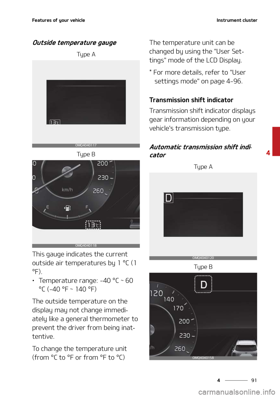 KIA SORENTO 2020  Owners Manual ��
�
�
��F�B�U�V�S�F�T��P�G��Z�P�V�S��W�F�I�J�D�M�F�*�O�T�U�S�V�N�F�O�U��D�M�V�T�U�F�S
�0�V�U�T�J�E�F��U�F�N�Q�F�S�B�U�V�S�F��H�B�V�H�F
�5�Z �Q �F � �"
�5�Z �Q �F � �#
�5�I�J�T��H�B�V�H�