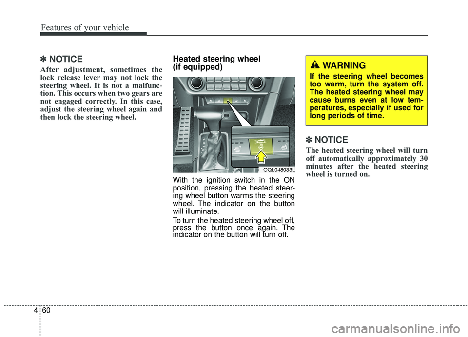 KIA SPORTAGE 2020 Owners Manual Features of your vehicle
60
4
✽ ✽
NOTICE
After adjustment, sometimes the
lock release lever may not lock the
steering wheel. It is not a malfunc-
tion. This occurs when two gears are
not engaged c KIA SPORTAGE 2020 Owners Manual Features of your vehicle
60
4
✽ ✽
NOTICE
After adjustment, sometimes the
lock release lever may not lock the
steering wheel. It is not a malfunc-
tion. This occurs when two gears are
not engaged c